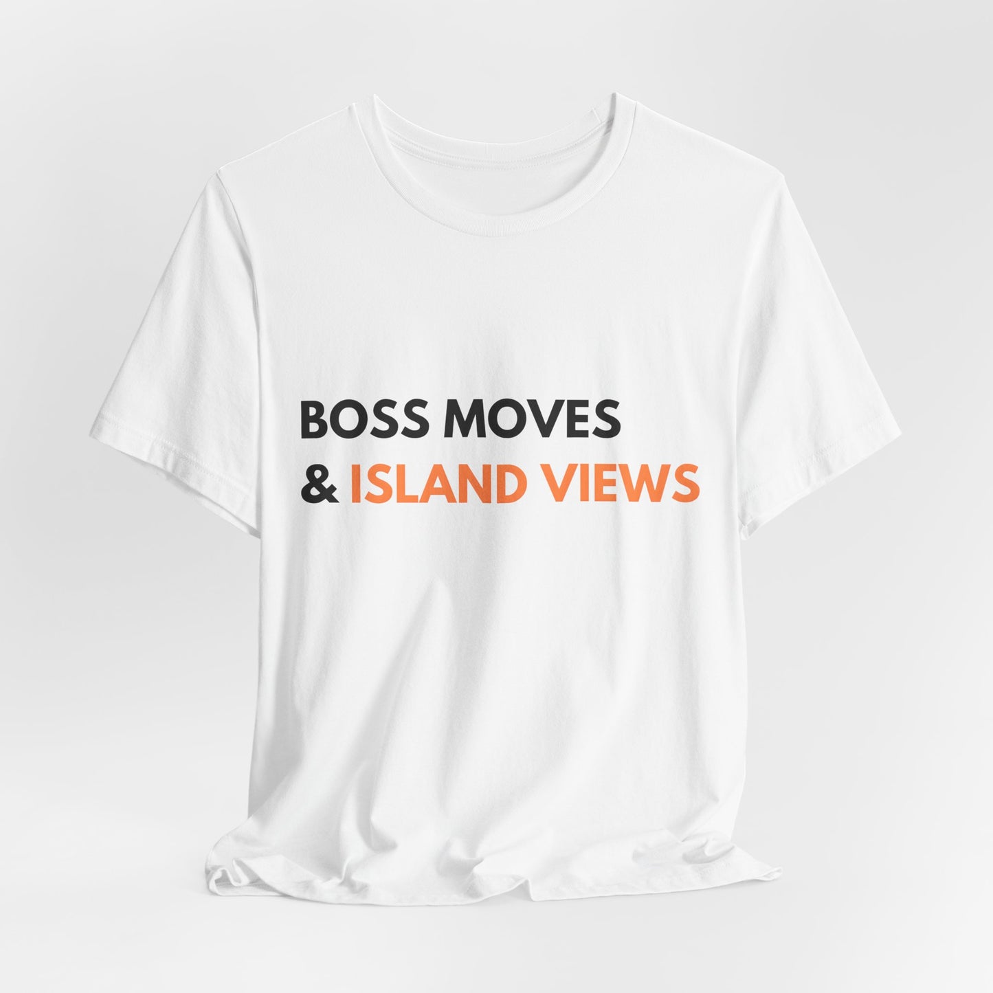 Boss Moves & Island Views Unisex Short Sleeve Tee