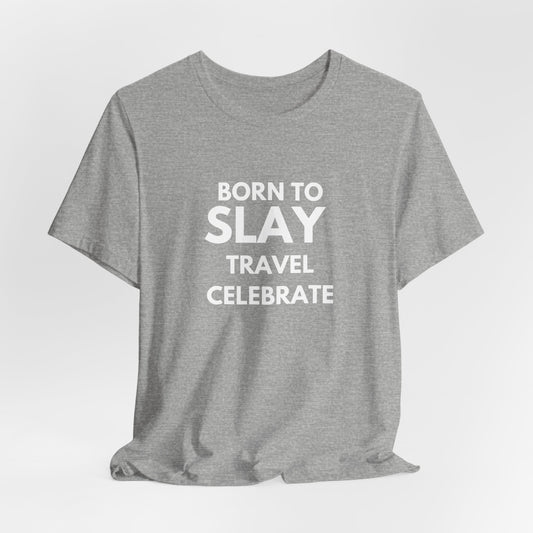 Born to Slay T-Shirt
