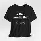 A Rich Auntie That Travels T-Shirt