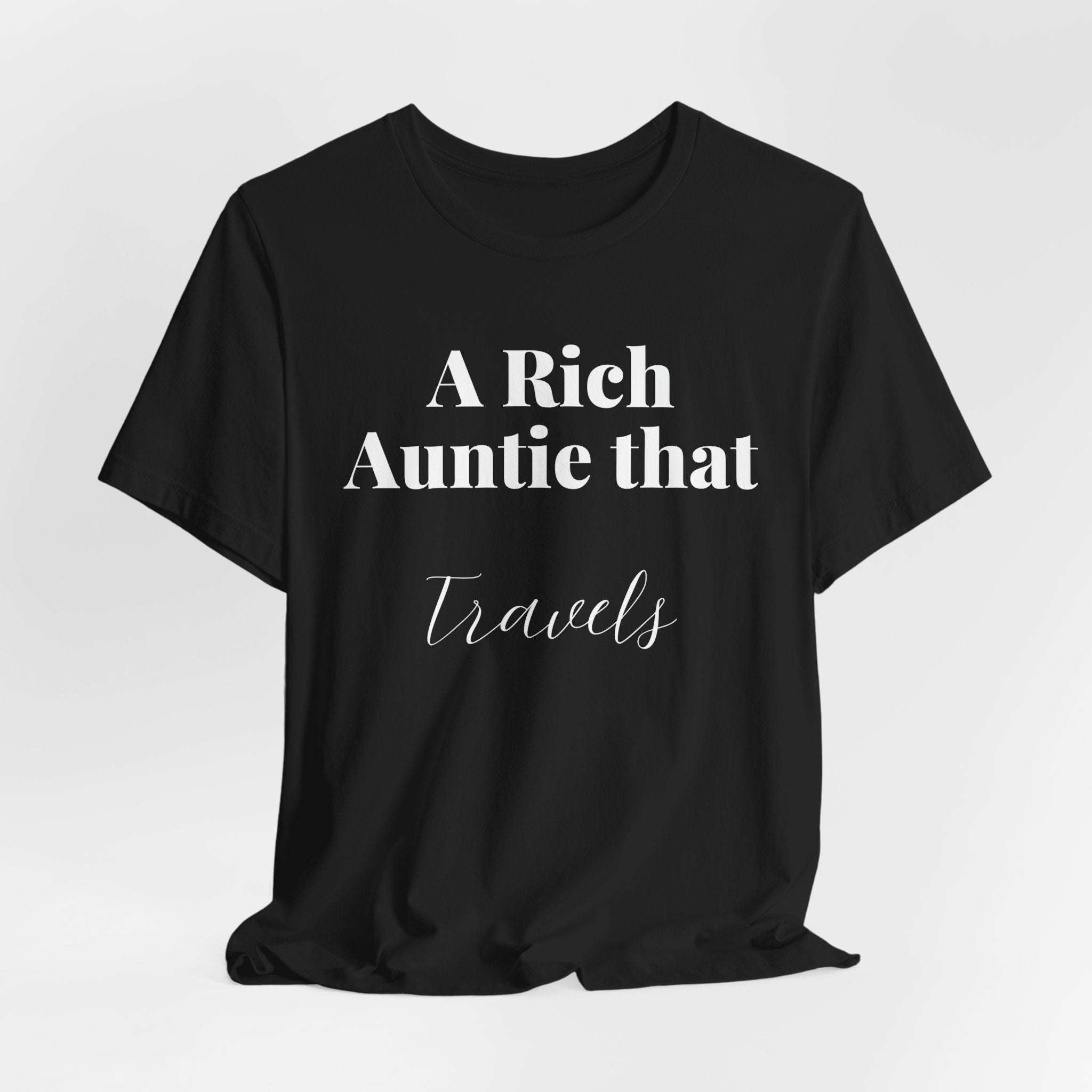 A Rich Auntie That Travels T-Shirt