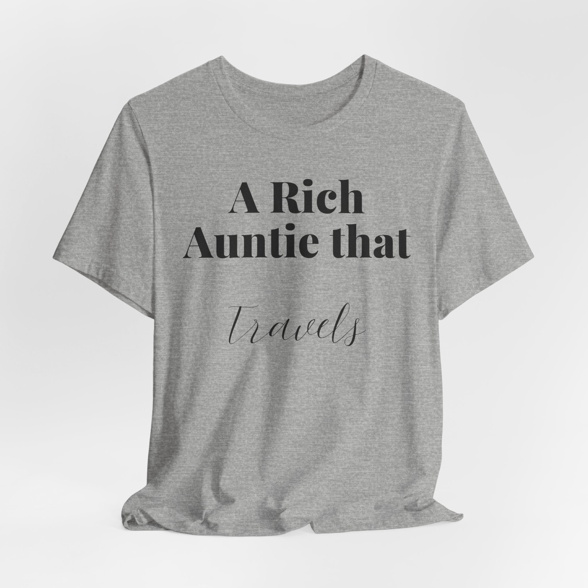 A Rich Auntie That Travels T-Shirt