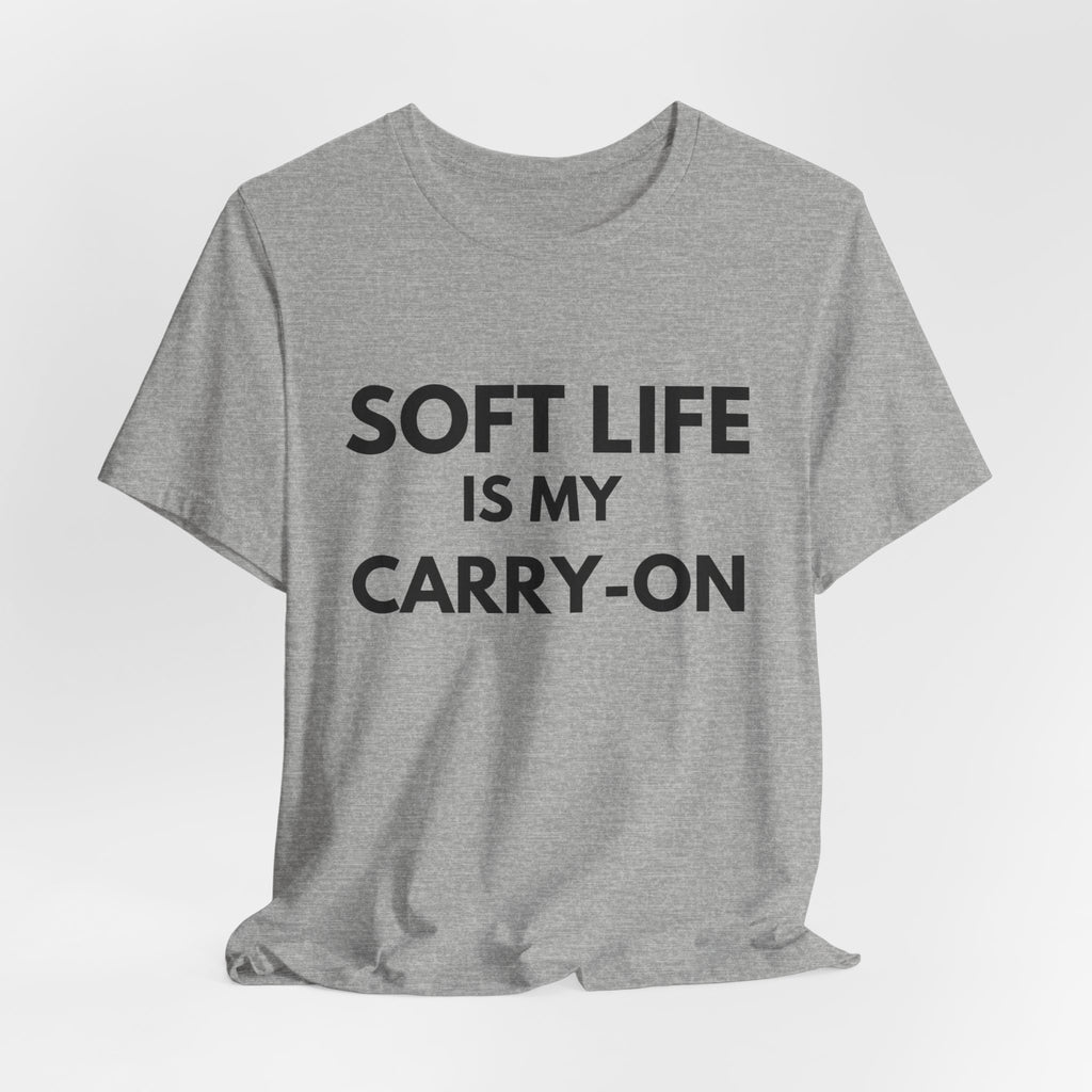 Soft Life T-Shirt