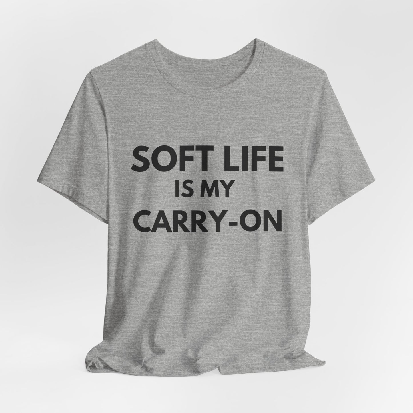 Soft Life T-Shirt