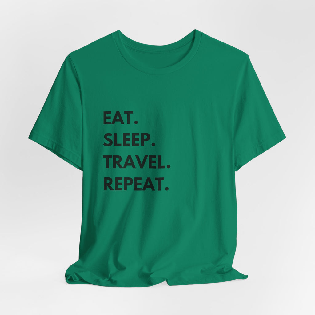 Eat. Sleep. Travel. Repeat T-Shirt