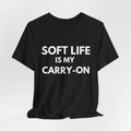 Soft Life T-Shirt