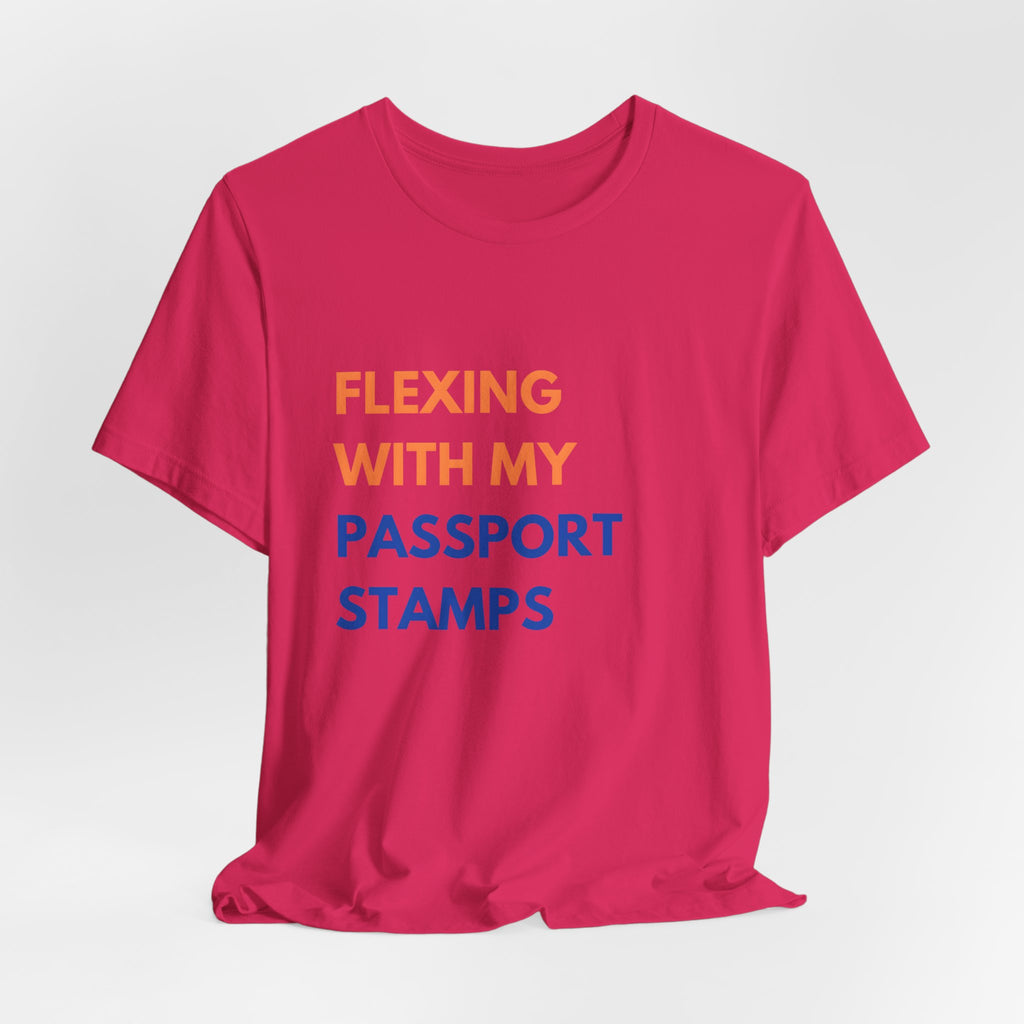 Flexing With My Passport Stamps T-Shirt