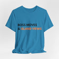 Boss Moves & Island Views T-Shirt