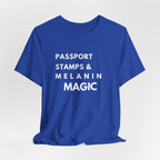 Passport Stamps & Melanin Magic T-Shirt