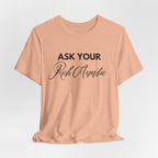 Ask Your Rich Auntie T-Shirt