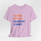 Flexing With My Passport Stamps T-Shirt
