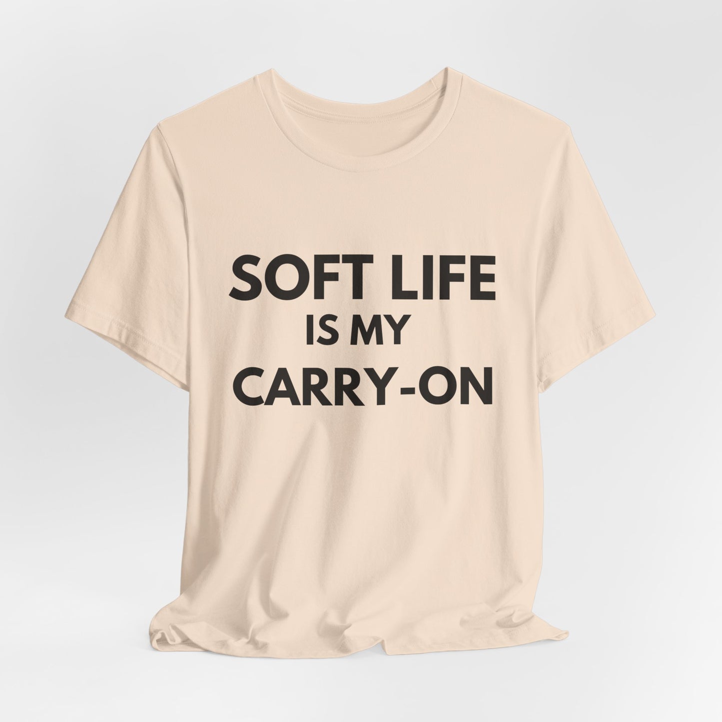 Soft Life T-Shirt