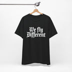 We Fly Different T-Shirt
