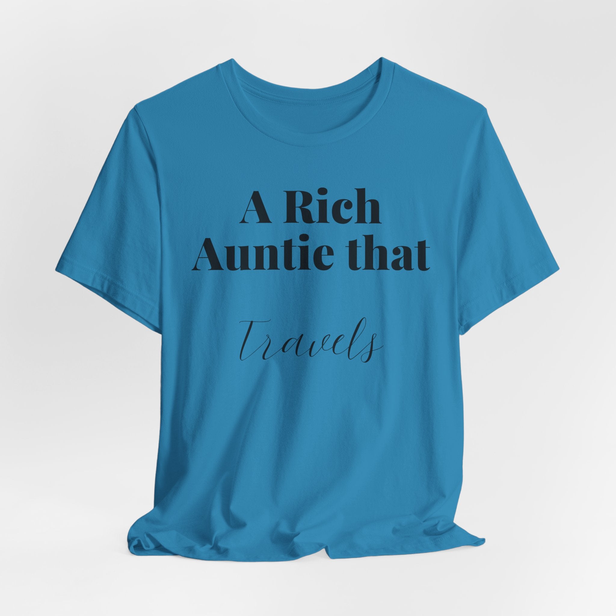 A Rich Auntie That Travels T-Shirt