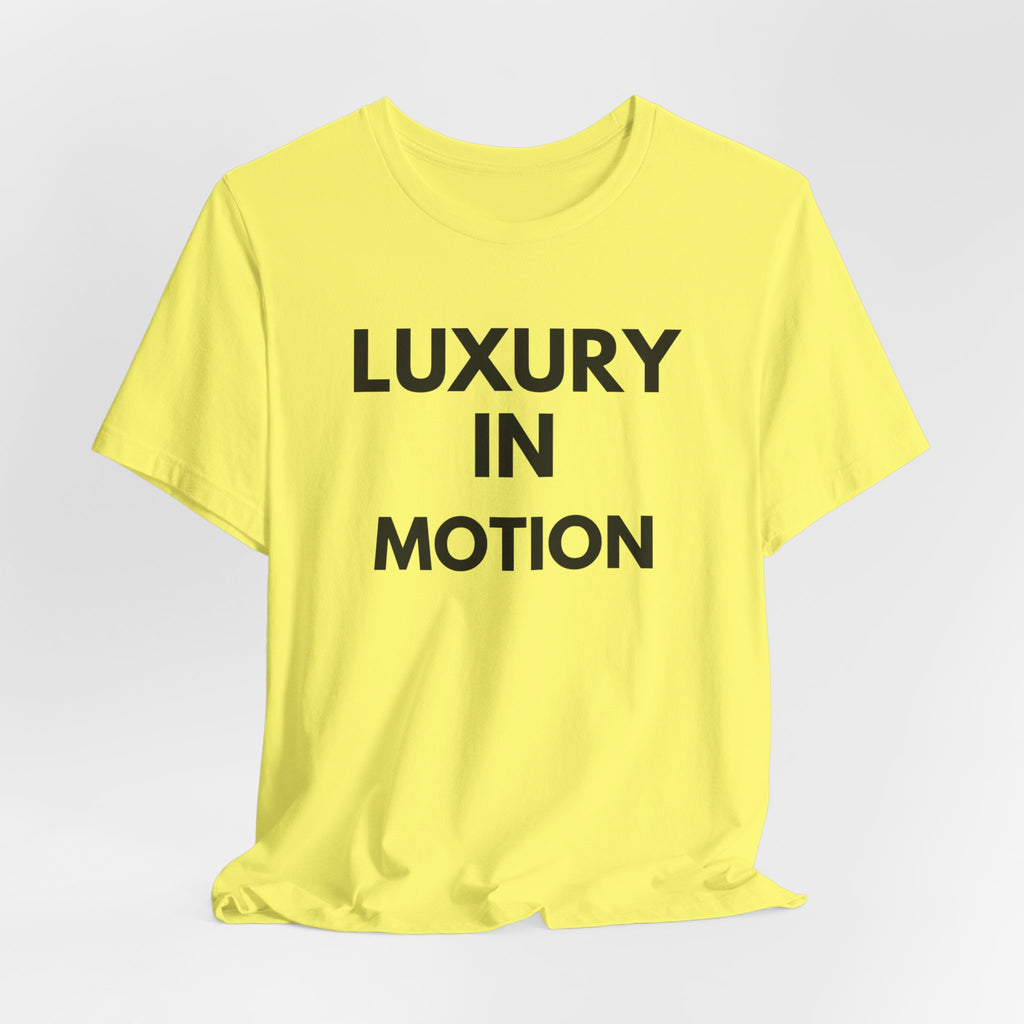 Luxury in Motion T-Shirt
