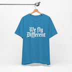 We Fly Different T-Shirt