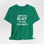Born to Slay T-Shirt
