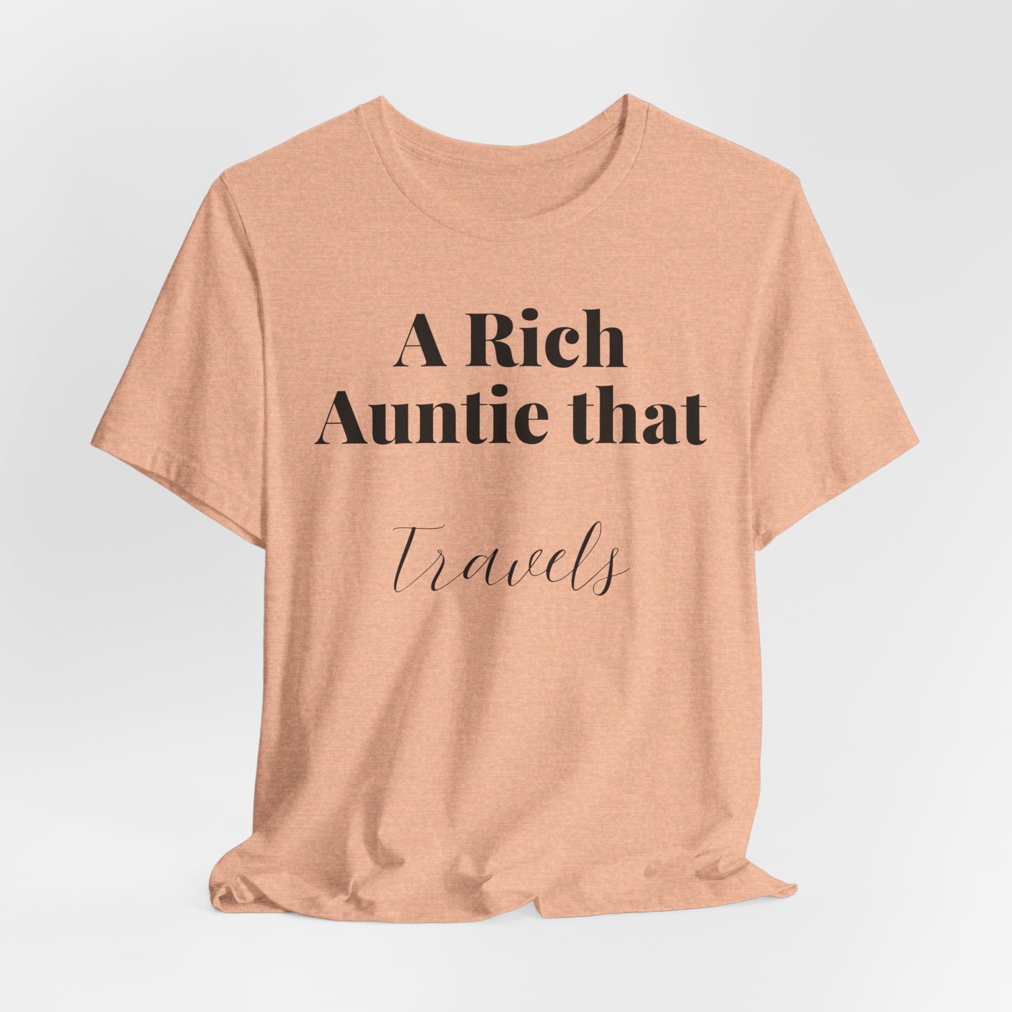 A Rich Auntie That Travels T-Shirt