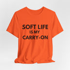 Soft Life T-Shirt