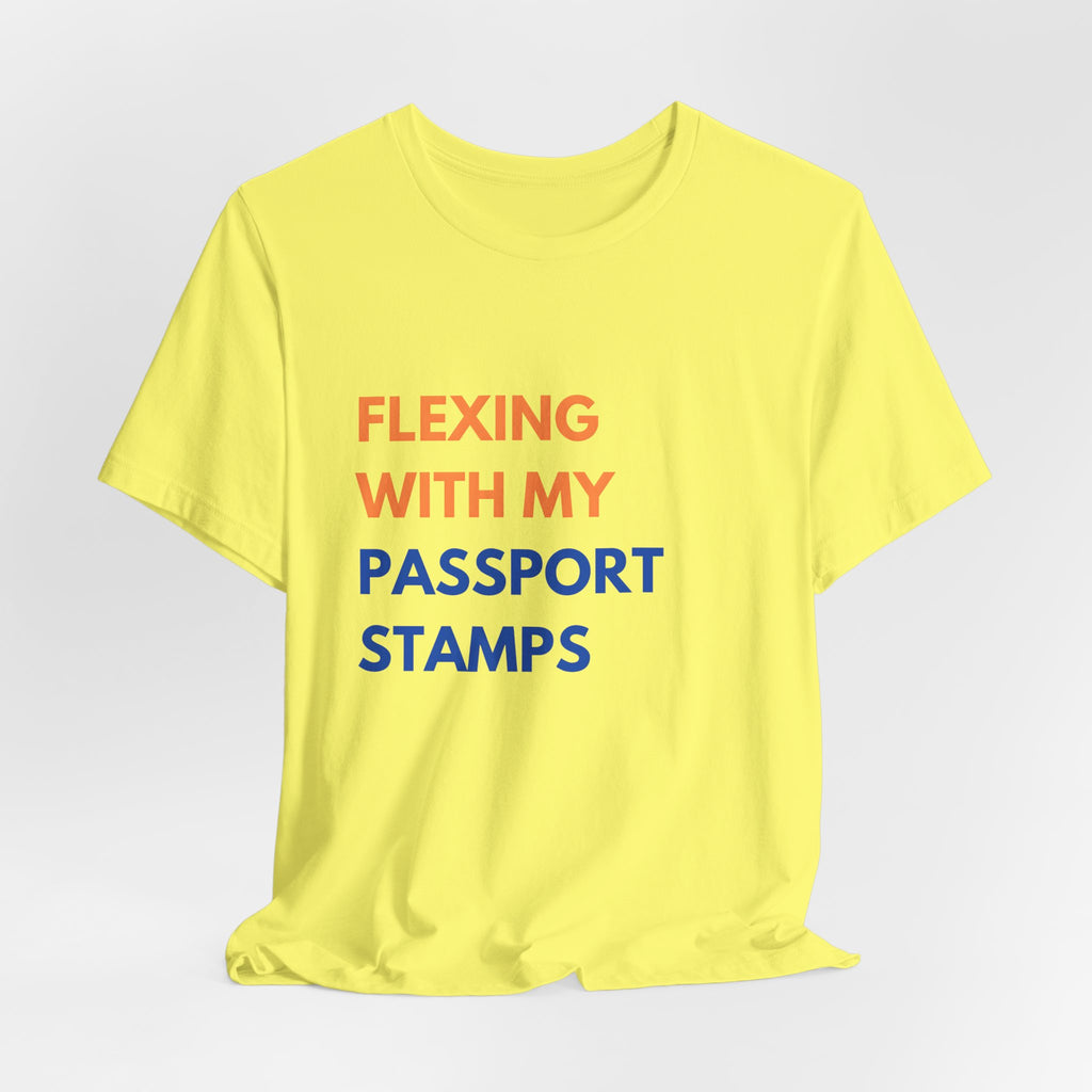 Flexing With My Passport Stamps T-Shirt