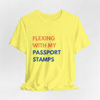 Flexing With My Passport Stamps T-Shirt