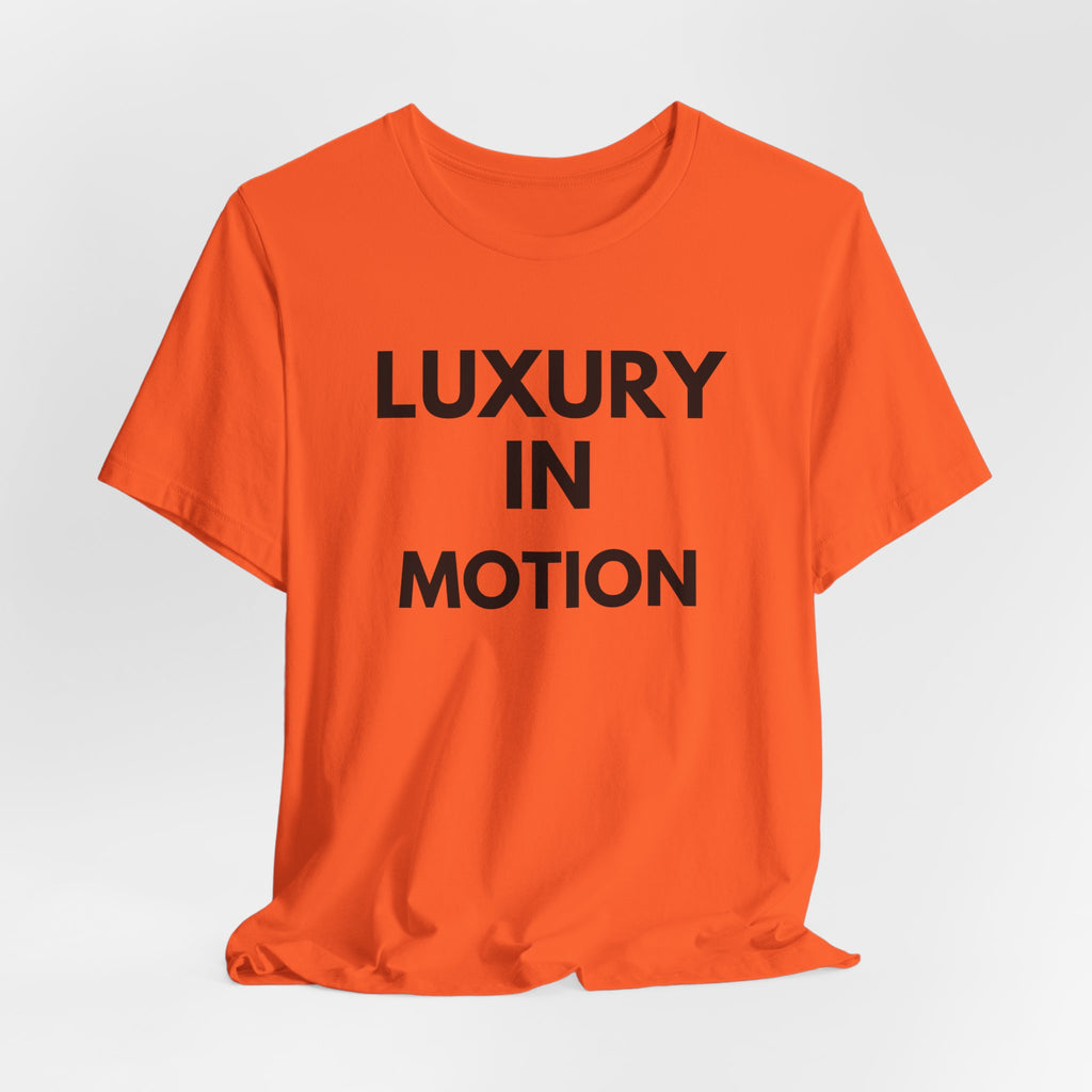 Luxury in Motion T-Shirt