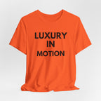 Luxury in Motion T-Shirt
