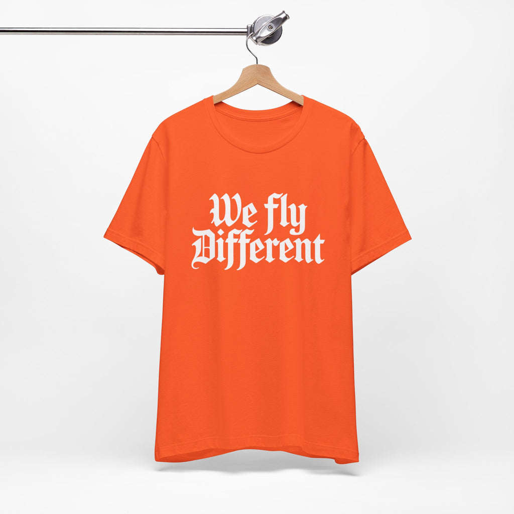 We Fly Different T-Shirt
