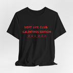 Soft Life Club: Galentines Edition T-Shirt