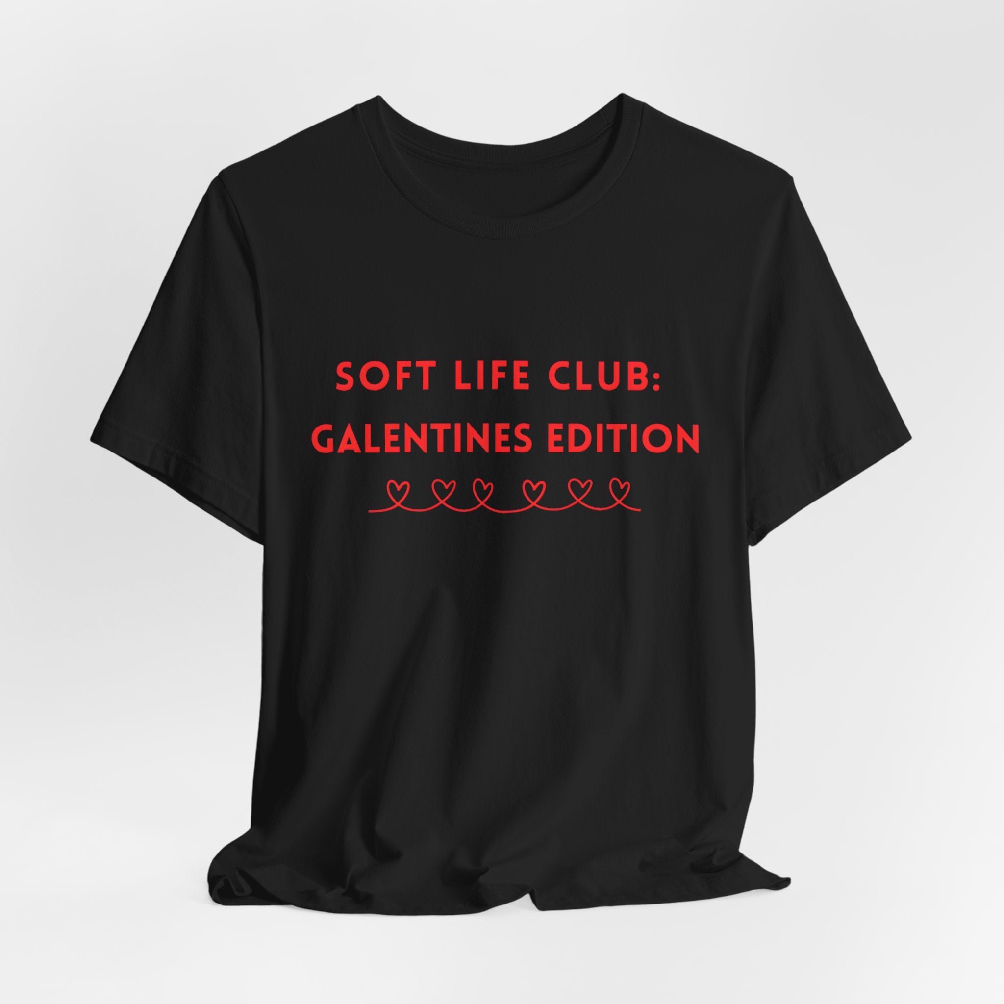 Soft Life Club: Galentines Edition T-Shirt