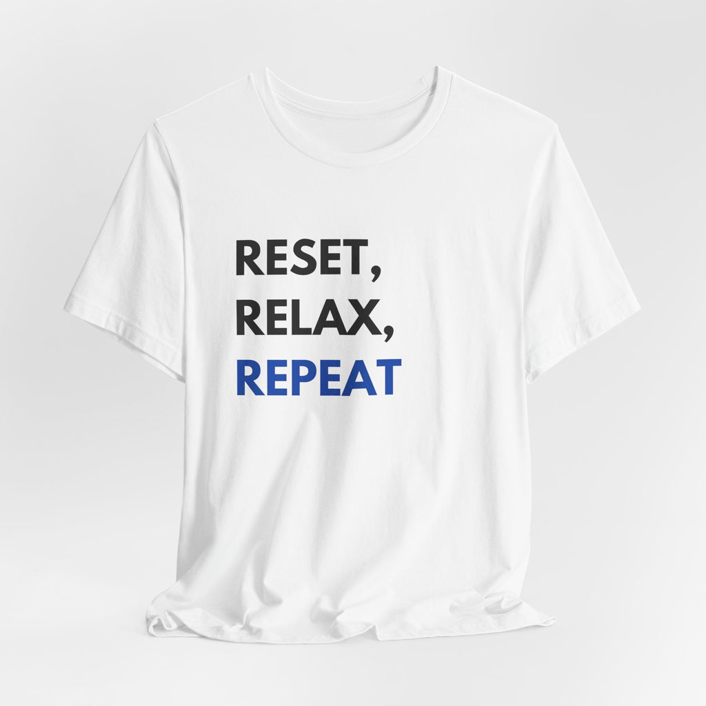 Reset, Relax, Repeat T-Shirt