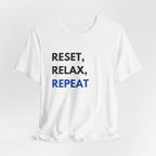 Reset, Relax, Repeat T-Shirt