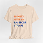 Flexing With My Passport Stamps T-Shirt