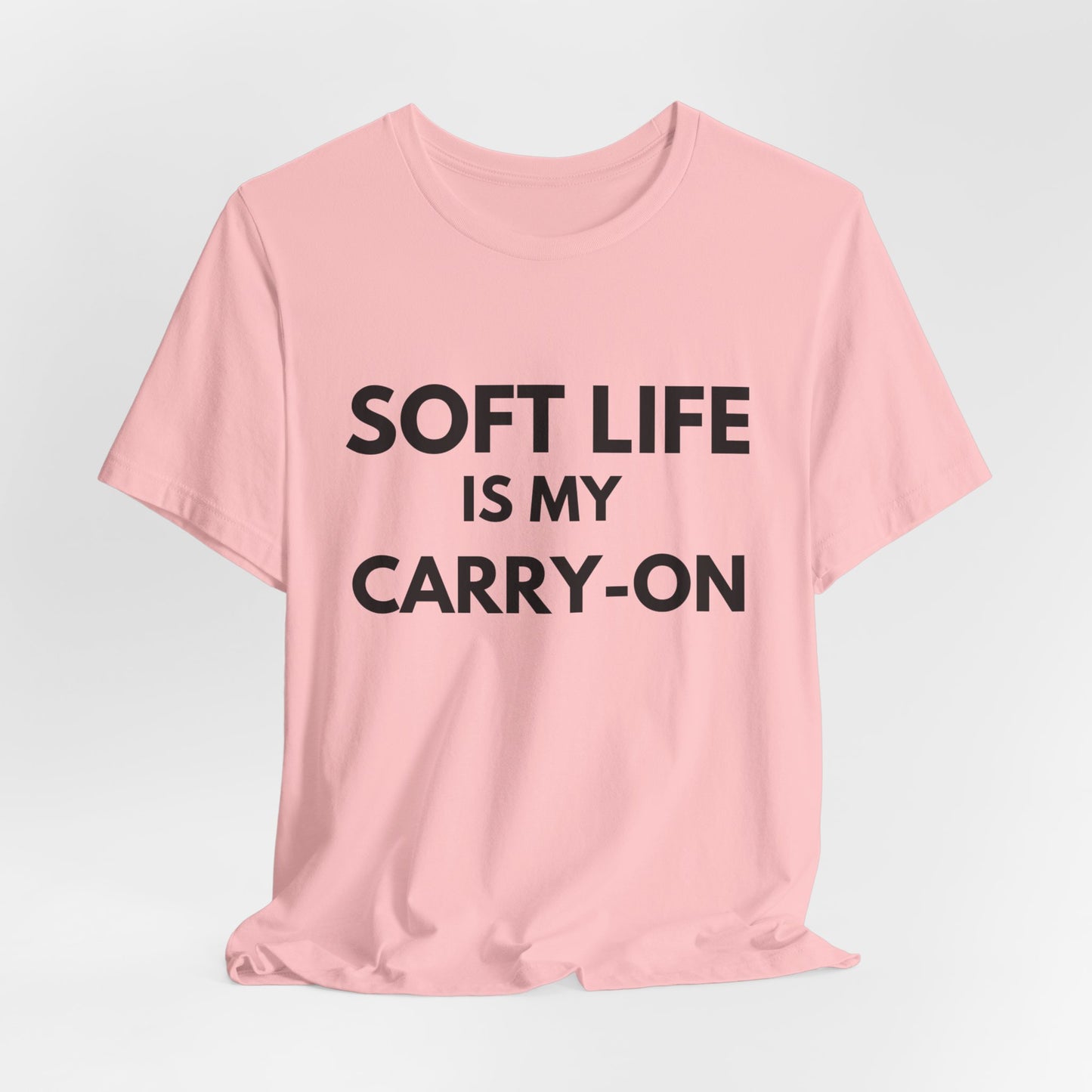 Soft Life T-Shirt