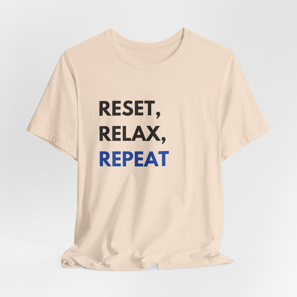 Reset, Relax, Repeat T-Shirt