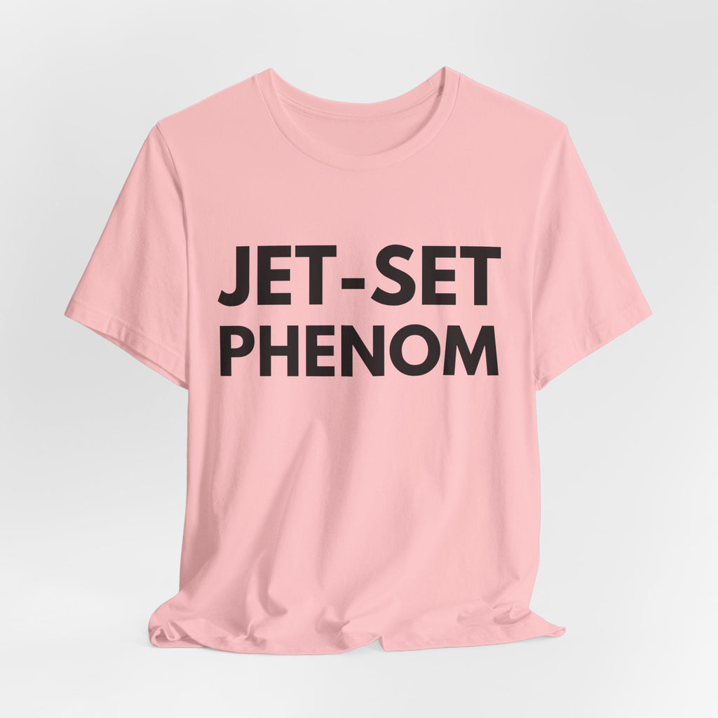 Jet-Set Phenom T-Shirt