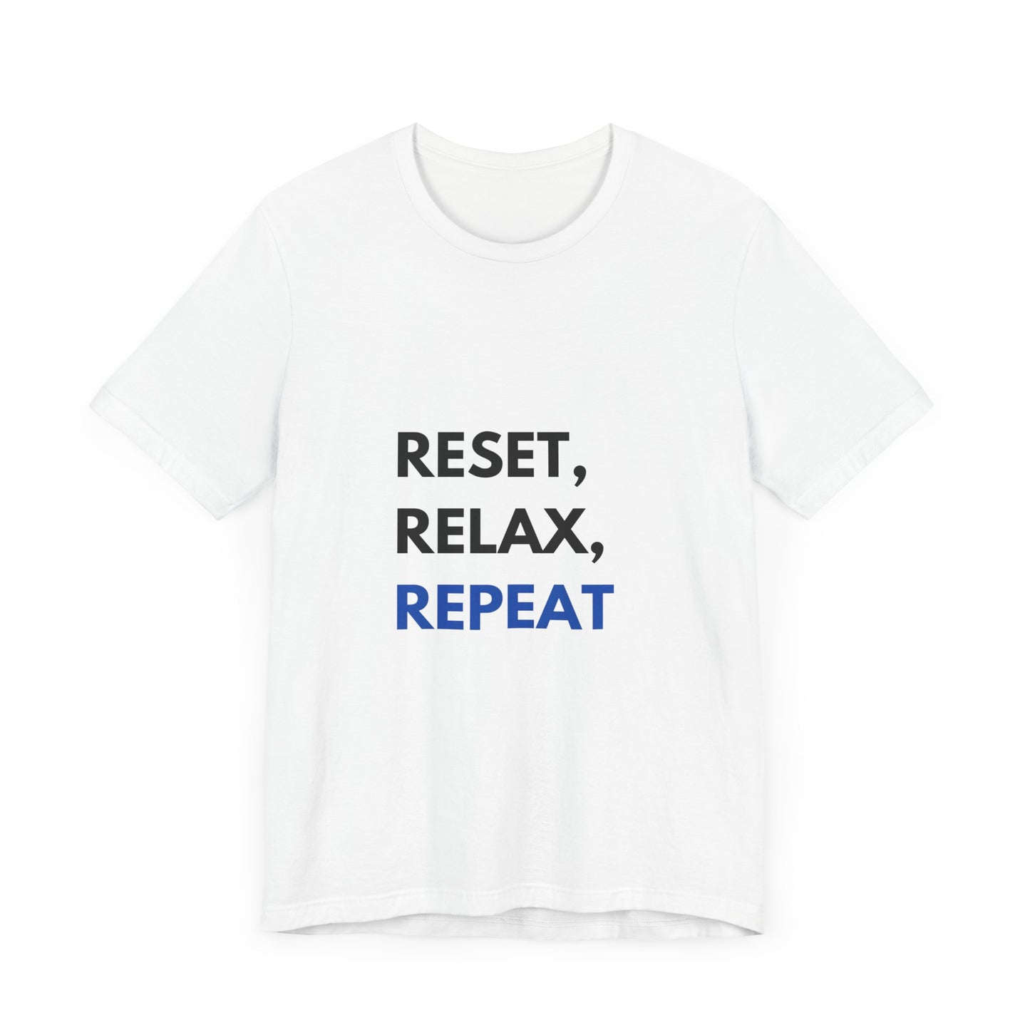 Reset Relax Repeat Unisex Short Sleeve Tee