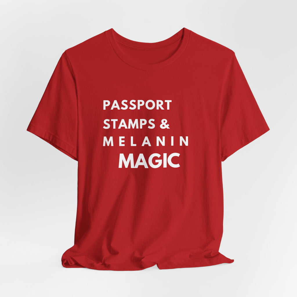 Passport Stamps & Melanin Magic T-Shirt