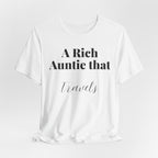 A Rich Auntie That Travels T-Shirt
