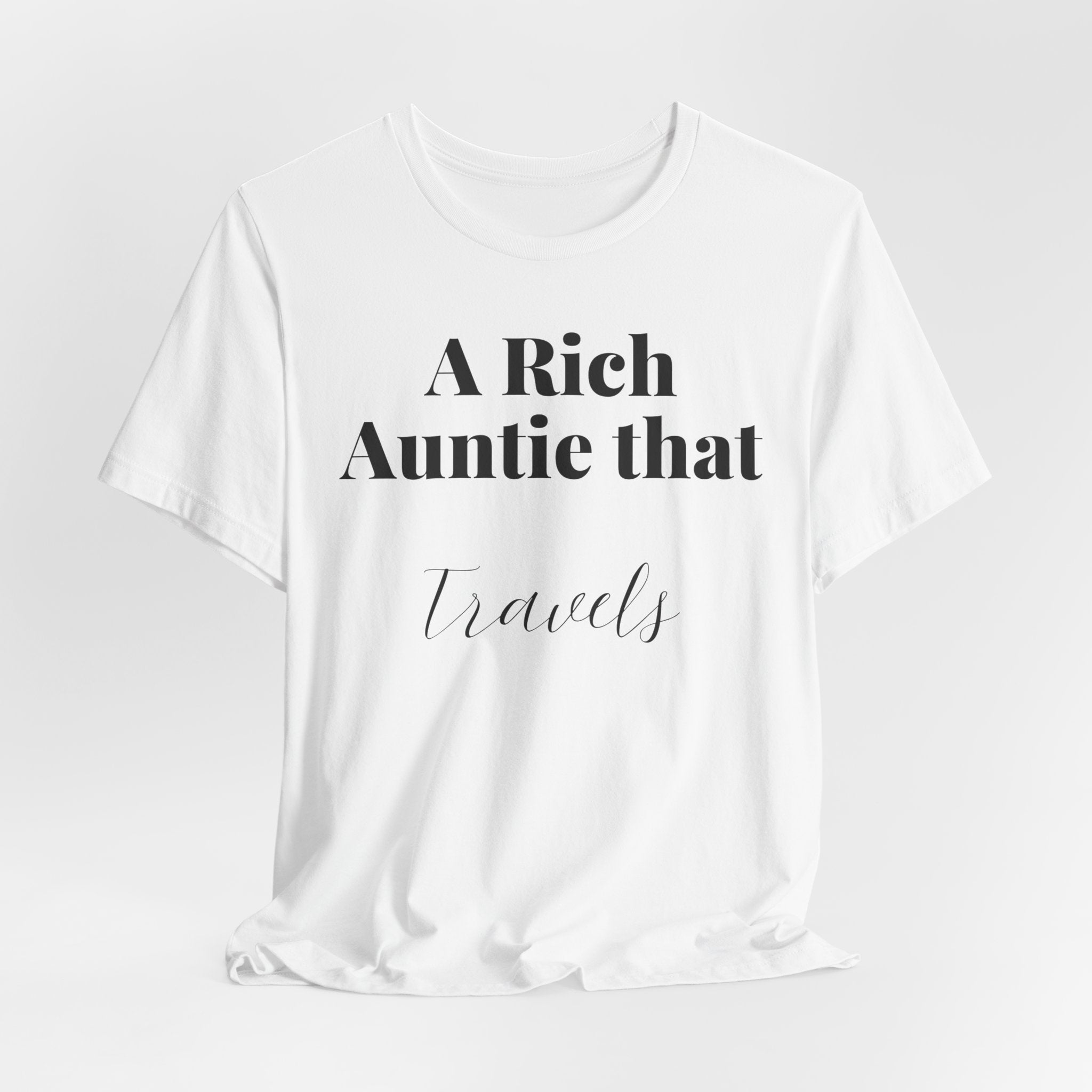 A Rich Auntie That Travels T-Shirt
