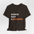 Booked Busy & Boarding T-Shirt