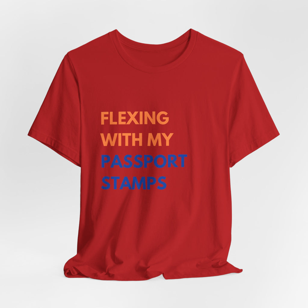 Flexing With My Passport Stamps T-Shirt