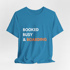 Booked Busy & Boarding T-Shirt