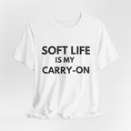 Soft Life T-Shirt