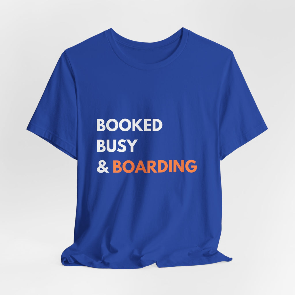 Booked Busy & Boarding T-Shirt
