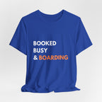 Booked Busy & Boarding T-Shirt