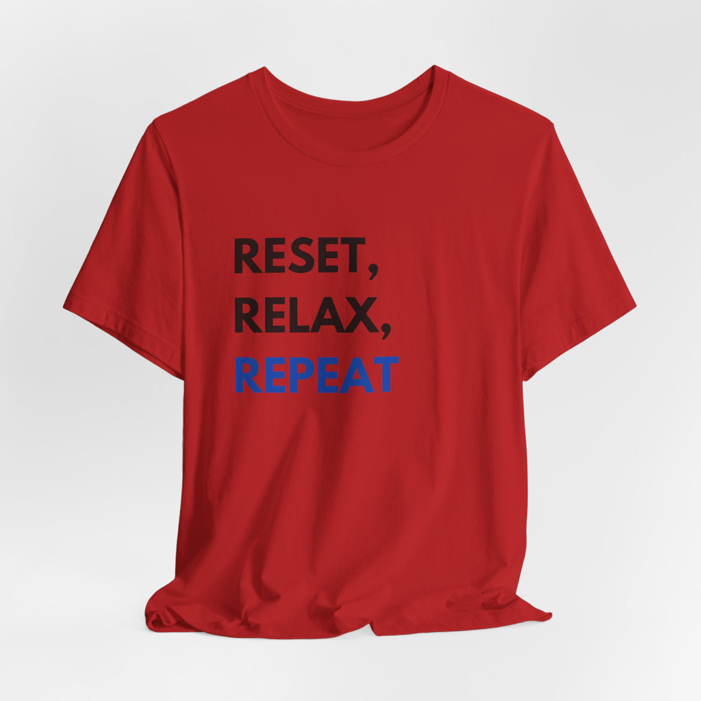 Reset, Relax, Repeat T-Shirt