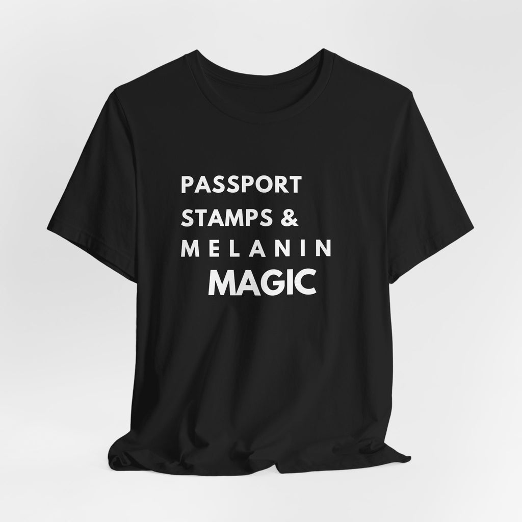 Passport Stamps & Melanin Magic T-Shirt