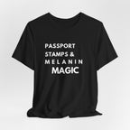 Passport Stamps & Melanin Magic T-Shirt
