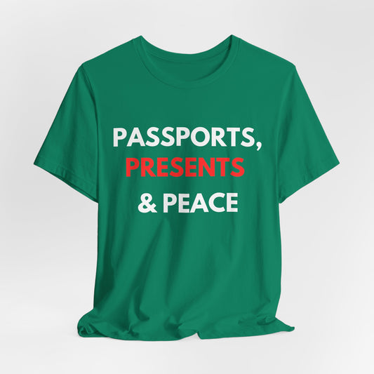 Passports, Presents & Peace Christmas T-Shirt