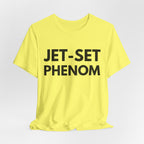 Jet-Set Phenom T-Shirt